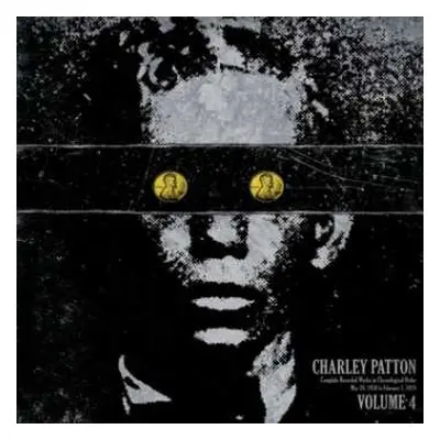 LP Charley Patton: Complete Recorded Works In Chronological Order Volume 4