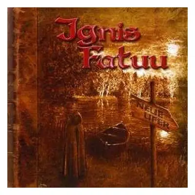 CD Ignis Fatuu: Neue Ufer