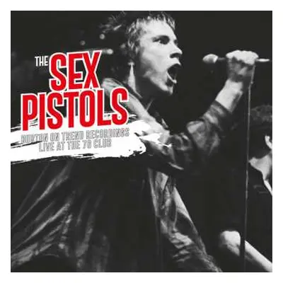 LP Sex Pistols: Burton-On-Trent Recordings Live At the 76 Club