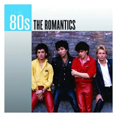 CD The Romantics: The 80s: The Romantics