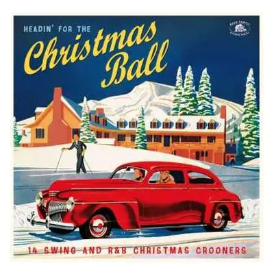 LP Various: Headin’ For The Christmas Ball (14 Swing And R&B Christmas Crooners) CLR