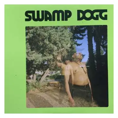 LP Swamp Dogg: I Need A Job ... So I Can Buy More Auto-Tune CLR | LTD