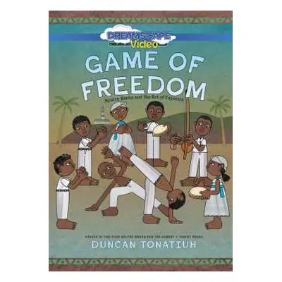 DVD Feature Film: Game Of Freedom: Mestre Bimba And The Art Of Capoeira