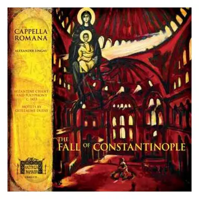 CD Cappella Romana: The Fall Of Constantinople