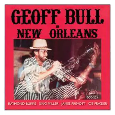 CD Geoff Bull: Geoff Bull In New Orleans