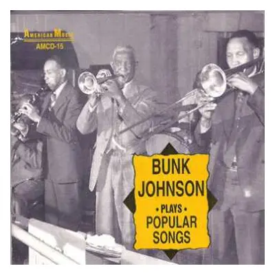 CD Bunk Johnson: Plays Popular Songs