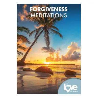 DVD Feature Film: The Love Destination Courses: Forgiveness Meditations