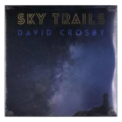 LP David Crosby: Sky Trails