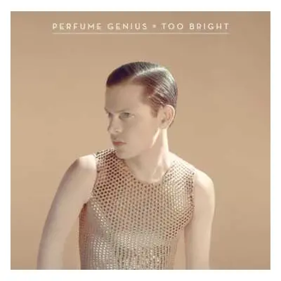 LP Perfume Genius: Too Bright