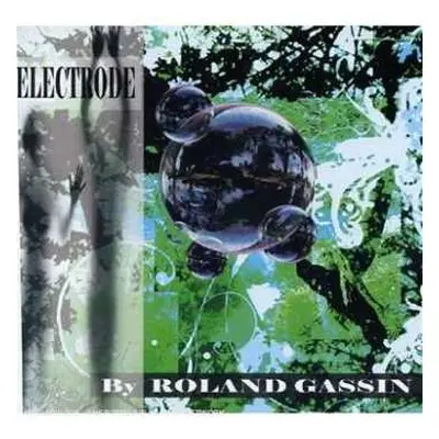 CD Roland Gassin: Electrode