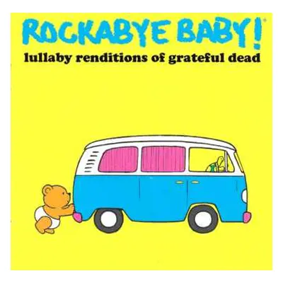 CD Steven Charles Boone: Rockabye Baby! Lullaby Renditions Of Grateful Dead