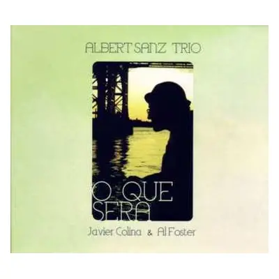 CD Javier Colina & Al Foster Albert Sanz: O Que Sera