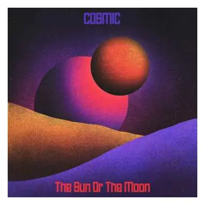 CD The Sun Or The Moon: Cosmic