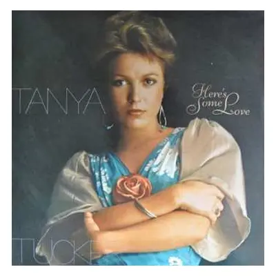 LP Tanya Tucker: Here's Some Love