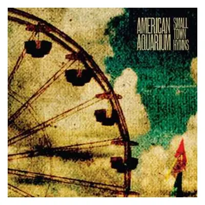 CD American Aquarium: Small Town Hymns