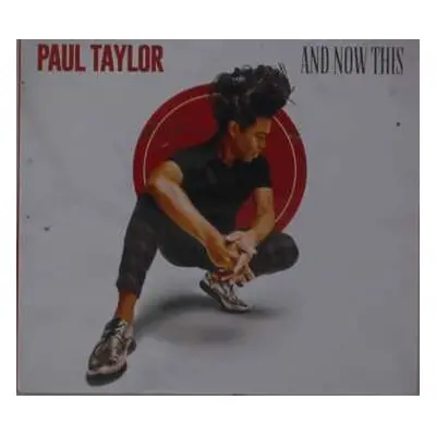 CD Paul Taylor: And Now This