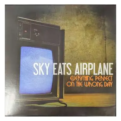 LP Sky Eats Airplane: Everything Perfect On The Wrong Day