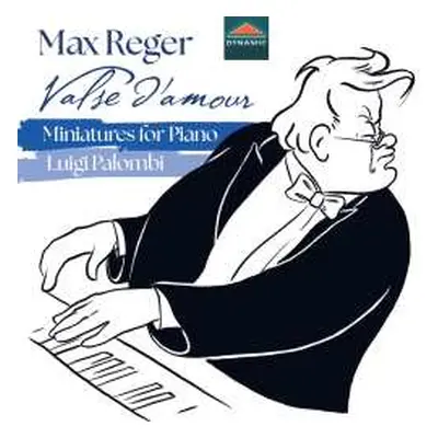 CD Max Reger: Klavierwerke "miniatures For Piano"