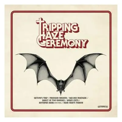 LP Tripping Haze Ceremony: Tripping Haze Ceremony