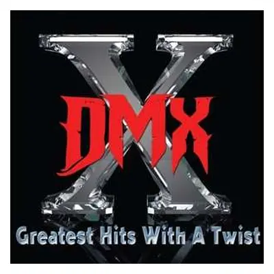 2CD DMX: Greatest Hits With A Twist