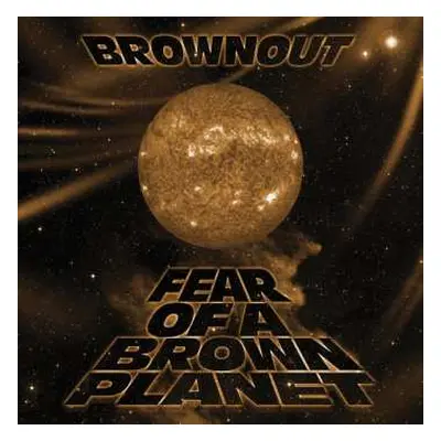 LP Brownout: Fear Of A Brown Planet