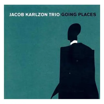 CD Jacob Karlzon Trio: Going Places