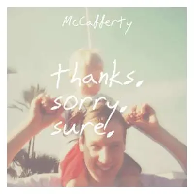 LP McCafferty: Thanks. Sorry. Sure.