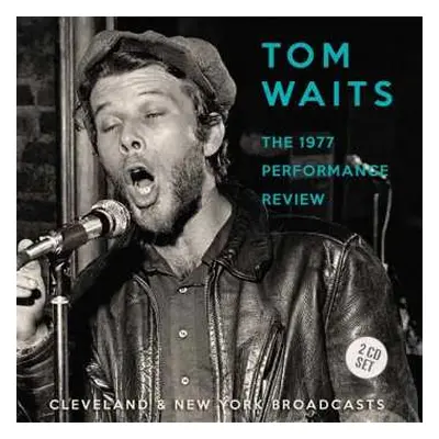 2CD Tom Waits: The 1977 Performance Review