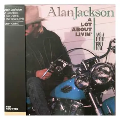 LP Alan Jackson: A Lot About Livin' (And A Little 'Bout Love)