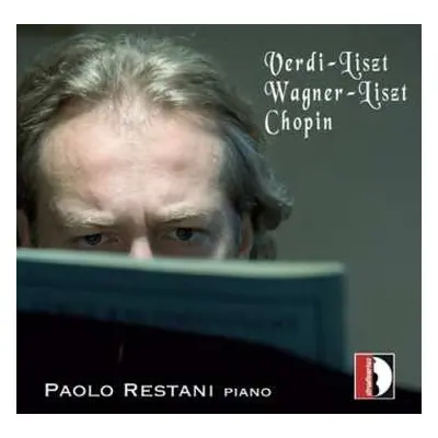 CD Various: Paolo Restani - Verdi-liszt / Wagner-liszt / Chopin