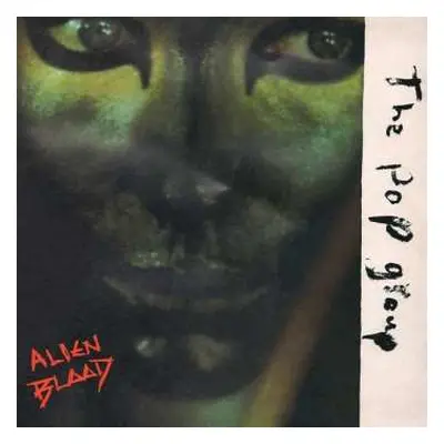 LP The Pop Group: Alien Blood