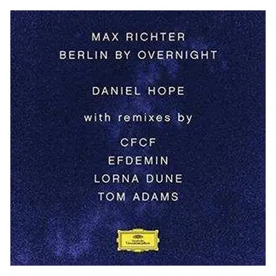 LP Max Richter: Berlin By Overnight