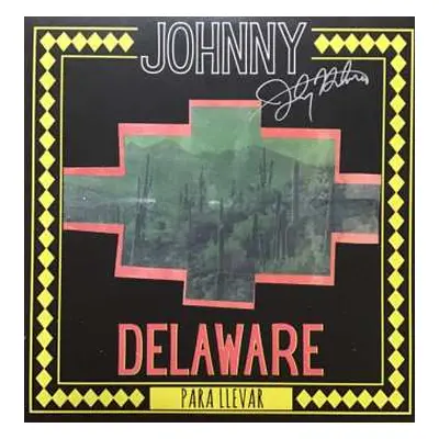 LP Johnny Delaware: Para Llevar CLR