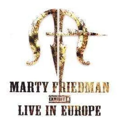 CD Marty Friedman: Exhibit A - Live In Europe DIGI