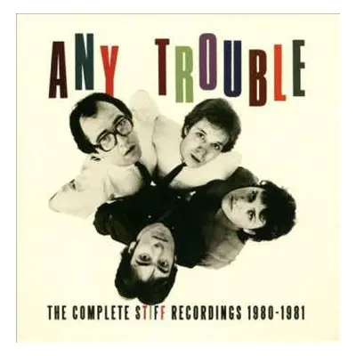 3CD Any Trouble: The Complete Stiff Recordings 1980-1981