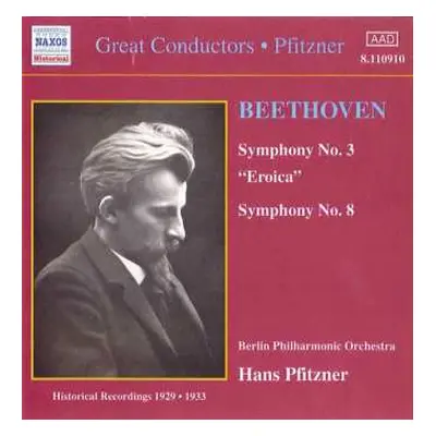 CD Ludwig van Beethoven: Symphony No. 3 "Eroica" ; Symphony No. 8 (Historical Recordings 1929-19