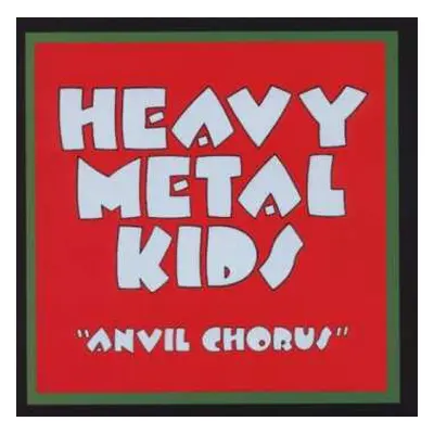 CD Heavy Metal Kids: Anvil Chorus