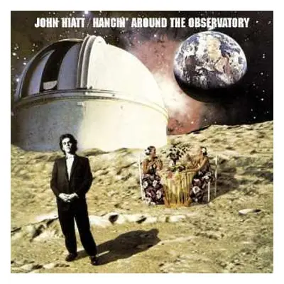 CD John Hiatt: Hangin' Around The Observatory