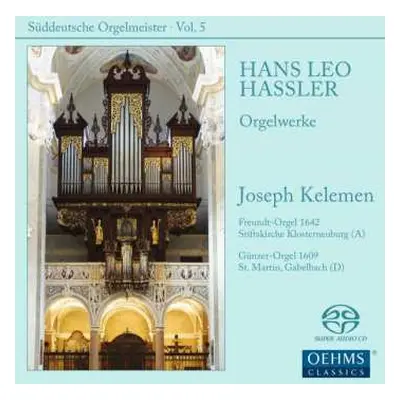 SACD Hans Leo Haßler: Orgelwerke = Organ Works