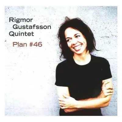 CD Rigmor Gustafsson Quintet: Plan #46