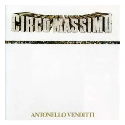 CD Antonello Venditti: Circo Massimo