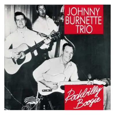 CD The Johnny Burnette Trio: Rockbilly Boogie