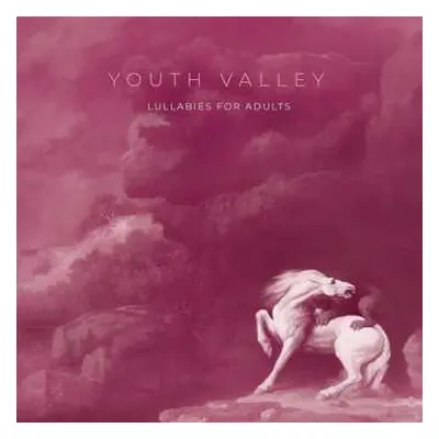 CD Youth Valley: Lullabies For Adults