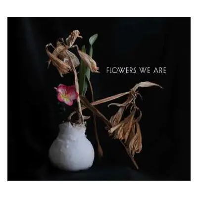 CD Various: Flowers We Are