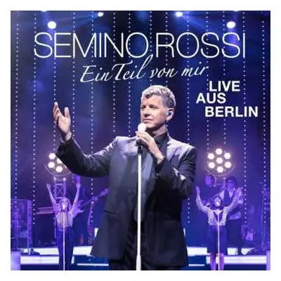 2CD Semino Rossi: Ein Teil Von Mir - Live Aus Berlin