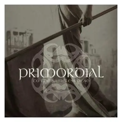 2LP Primordial: To The Nameless Dead