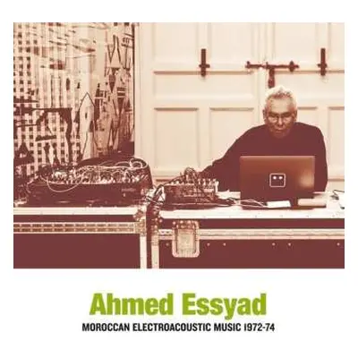 LP Ahmed Essyad: Moroccan Electroacoustic Music 1972-74