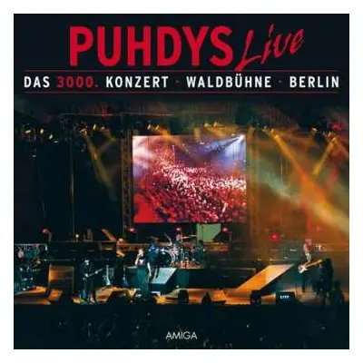 2CD Puhdys: Puhdys Live (Das 3000. Konzert · Waldbühne · Berlin)