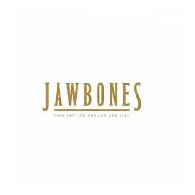 CD Jawbones: High And Low And Low And High