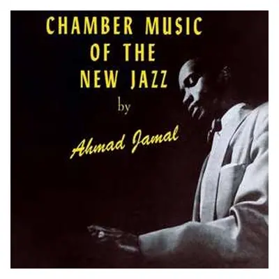 LP Ahmad Jamal: Chamber Music Of The New Jazz